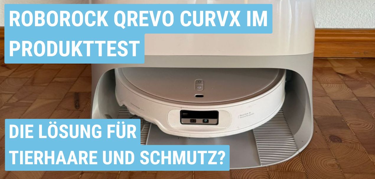 Roborock Qrevo CurvX Test Saugroboter im Produkttest